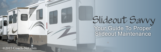 Slideout Savvy - Your Guide To Proper Slideout Maintenance